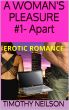 A WOMAN'S PLEASURE # 1 - APART by Neil Venaglia