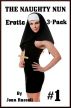 The Naughty Nun: Erotic 3-Pack #3 - Explicit Erotica by Joan Russell