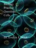 Biology Practice Questions: Cells by Dr. Evelyn J Biluk