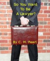 Cover for 'So You Want To Be A Lawyer?'