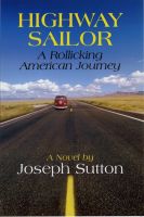Cover for 'Highway Sailor: A Rollicking American Journey'