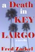 A Death in Key Largo by Fred Zackel