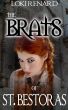 The Brats of St Bestoras by Loki Renard