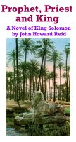 Cover for 'Prophet, Priest and King: A Novel of King Solomon'