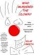 Who Murdered the Clown? by Ellie Oberth