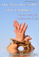 Cover for 'The Day We Sold Our Children'