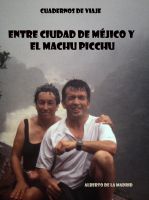 Cover for 'Cuadernos de viaje. Entre Ciudad de M&eacute;jico y el Machu Picchu'