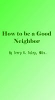 Cover for 'How to be a Good Neighbor'