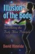Illusion of the Body: Introducing the Body Alive Principle by David Almeida