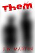 Them by J.W. Martin