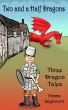 Two and a Half Dragons: Three Dragon Tales by Emma Laybourn