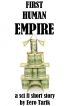 First Human Empire by Eero Tarik