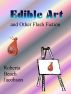 Edible Art and Other Flash Fiction by Roberta Beach Jacobson