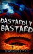 Dastardly Bastard by Edward Lorn