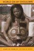 World On My Shoulders by Joylynn Jossel