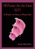 All Pussies Are the Same - Not; A Primer on How to Please Her by Randy Nightwalker