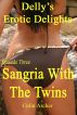 Delly's Erotic Delights - Episode Three - Sangria With The Twins by Colin Archer