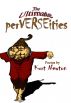 The Ultimate PerVERSEities by Kurt Newton