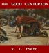The Good Centurion by V.I. Ysaye by Last Literary