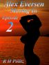 Alex Eversen - 2 - Moving In by R. H. Politz