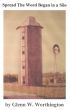Spread The Word Began in a Silo by Glenn W. Worthington
