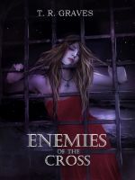 Cover for 'Enemies of the Cross (Warrior, #3)'