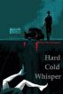 Michael Hemmingson's Hard Cold Whisper by Black Iguana Books