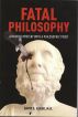 Fatal Philosophy by David Alkek