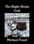 The Right-Brain God by Michael Faust