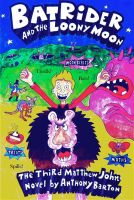 Cover for 'Bat Rider and the Loony Moon'