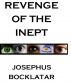 Revenge of the Inept by Josephus Bocklatar