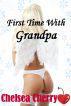 First Time With Grandpa by Chelsea Cherry