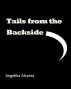 Tails from the Backside by Angelika Alvarez