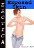 Erotica: Exposed Skin, Tales of Sex by Lillian Snow