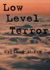 Low Level Terror by Willard White