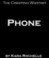 Phone by Kara Rochelle