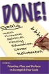 Done! Prioritize, Plan and Perform to Accomplish Your Goals by Dr. Renee Galloway