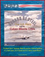 Cover for 'Cordon of Steel: The U.S. Navy and the Cuban Missile Crisis - President John F. Kennedy, Nikita Khrushchev, Admiral Dennison, U-2, Fidel Castro, SS-4 Sandal and SS-5 Skean Soviet Missiles'