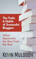 Cover for 'The Traits & Habits of Successful Bloggers: What Separates the Best from the Rest'