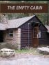 The Empty Cabin by Heide Braley