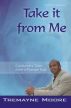Take It From Me: Cautionary Tales From a Former Fool by Tremayne Moore