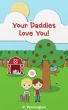 Your Daddies Love You: The Read Together Series (A Rhyming Picture Book) by P. Pennington