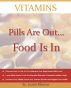VITAMINS - Pills Are Out...Food Is In by Jeanie Blanton-Trimble