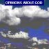 Opinions About God by Monica P