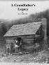 A Grandfather's Legacy by Joe C Combs 2nd