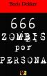 Hay 666 zombis por persona by Boris Dekker