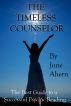 The Timeless Counselor/A Complete Consumer's Guide to a Psychic Reading by June Ahern