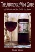 The Affordable Wine Guide to California and the Pacific Northwest by Mark Spivak
