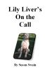 Lily Liver's On the Call by Susan Swain