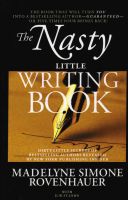 Cover for 'The Nasty Little Writing Book: Longtime New York Publishing Insider Reveals Secrets Only Best-Selling Authors Know'